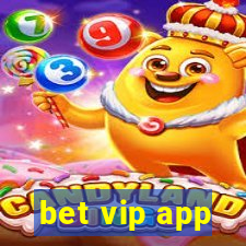 bet vip app